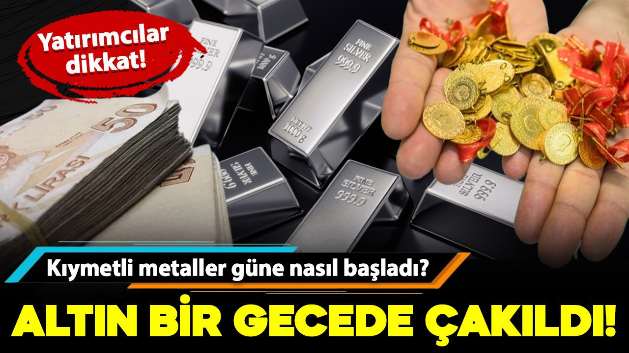 Altın bir gecede çakıldı! Piyasaların dengesi şaştı.. Altın ve gümüş güne nasıl başladı?