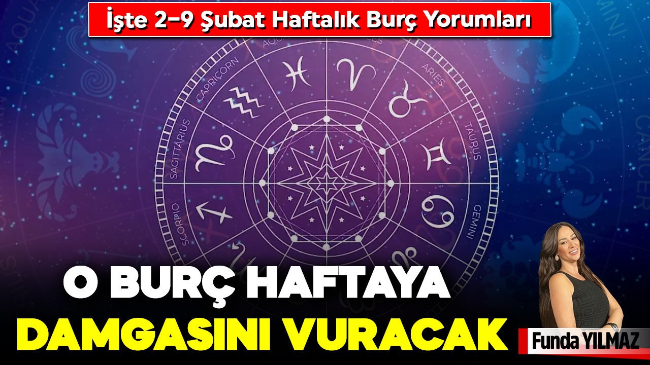 2-9 Şubat Haftalık Burç Yorumları... O Burç Haftaya Damgasını Vuracak
