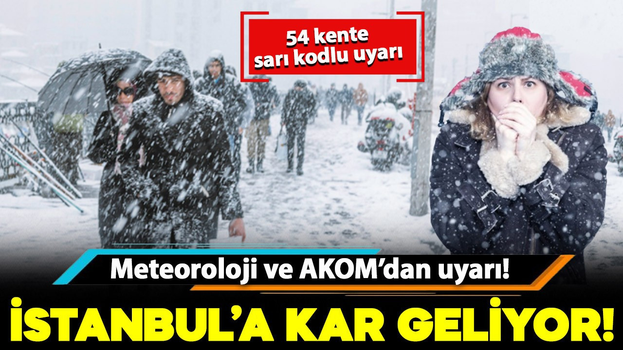 AKOM saat vererek uyardı: İstanbul'a kar geliyor!