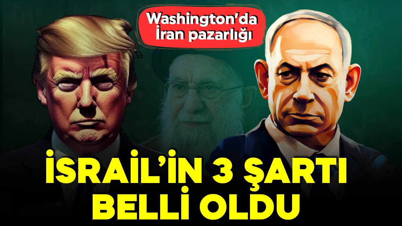 Washington’da İran pazarlığı! İsrail basını yazdı: Tel Aviv’den Washington’a 3 şart