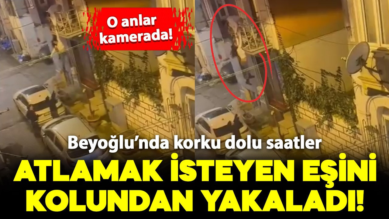 Beyoğlu’nda korku dolu anlar! Balkondan atlamak isteyen kadını eşi kollarından yakaladı; düşüp yaralandı