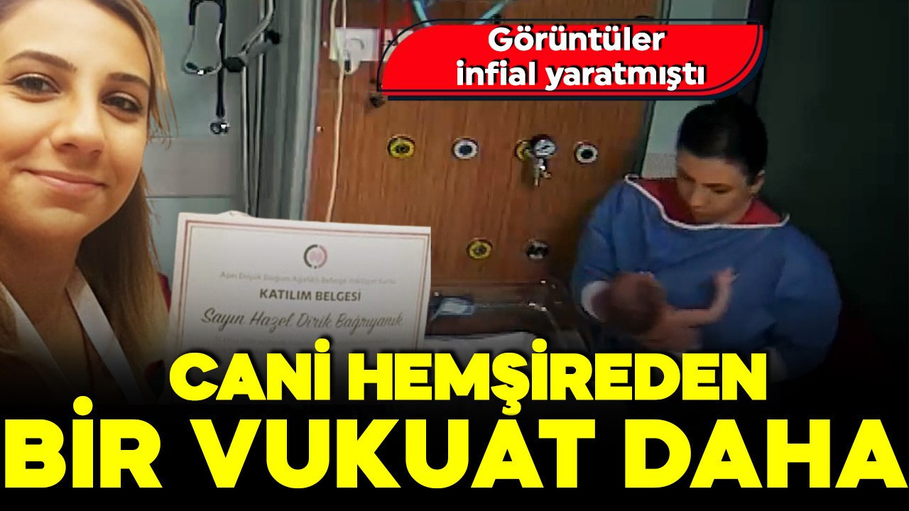 Görüntüler ses getirmişti! Cani hemşirenin ilk vukuatı değilmiş: 2'nci skandal ortaya çıktı