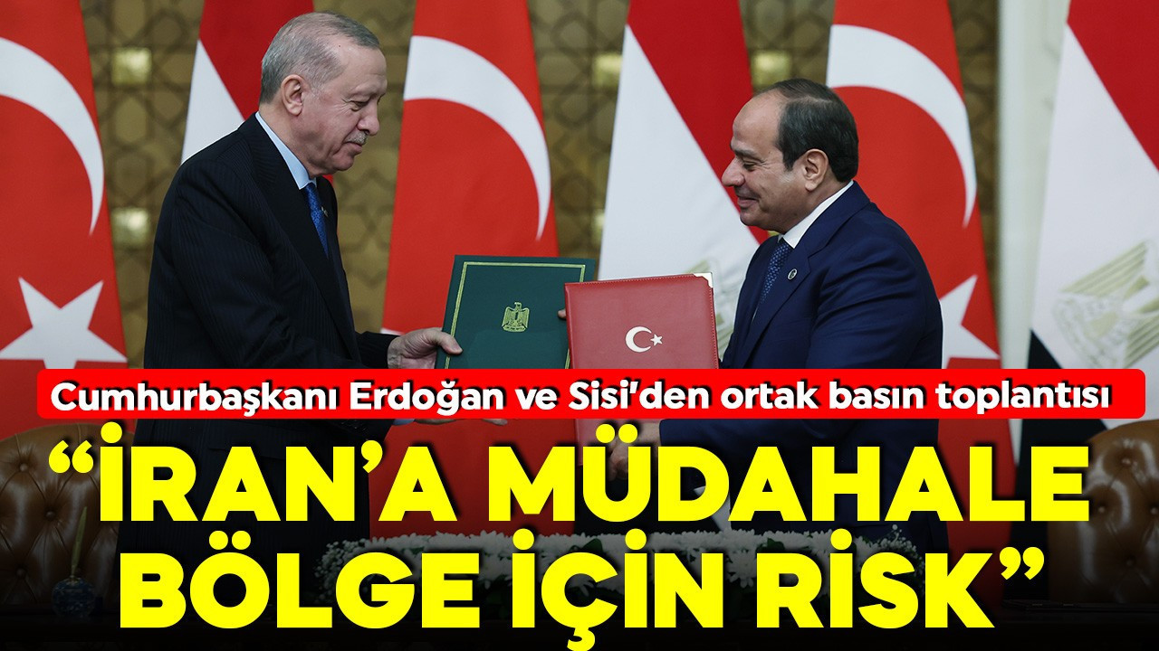 Cumhurbaşkanı Erdoğan Kahire'de: İran'a müdahale bölge için risk