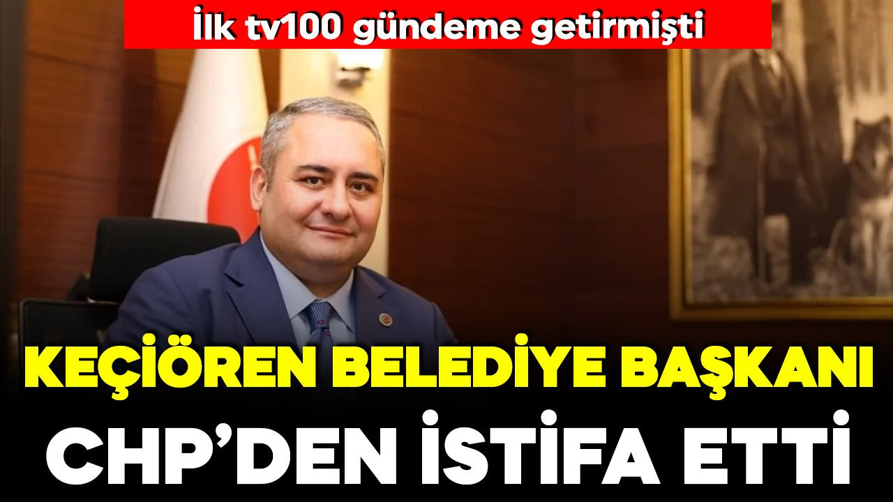 tv100 gündeme getirmişti: Keçiören Belediye Başkanı Mesut Özarslan CHP'den istifa etti