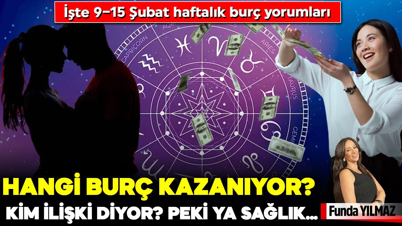 9–15 Şubat haftalık burç yorumları: Hangi Burç Kazanıyor, Kim İlişki Diyor, Peki Ya Sağlık?
