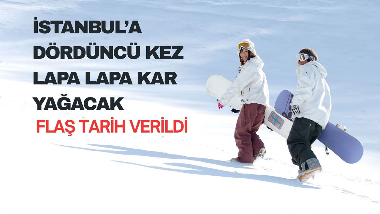 İstanbul'da 4.kez lapa lapa kar yağacak! Flaş tarih verildi