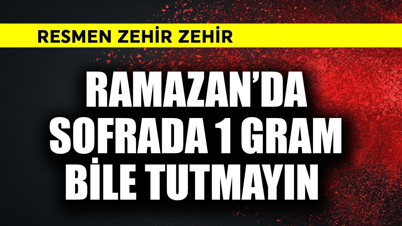 Ramazan'da sofrada 1 gram bile tutmayın! Resmen ze…