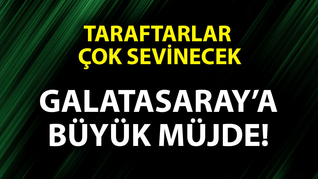 Galatasaray’a Juventus maçı öncesi büyük müjde! Taraftarlar çok sevinecek!