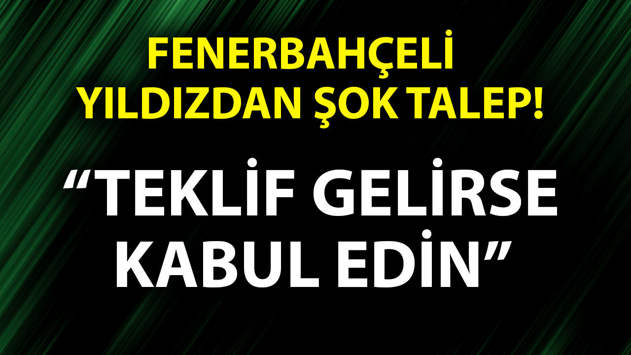 Fenerbahçe’de şok gelişme! Yıldız futbolcu gemileri yaktı! Yönetime bildirdi: “Teklif gelirse kabul edin”