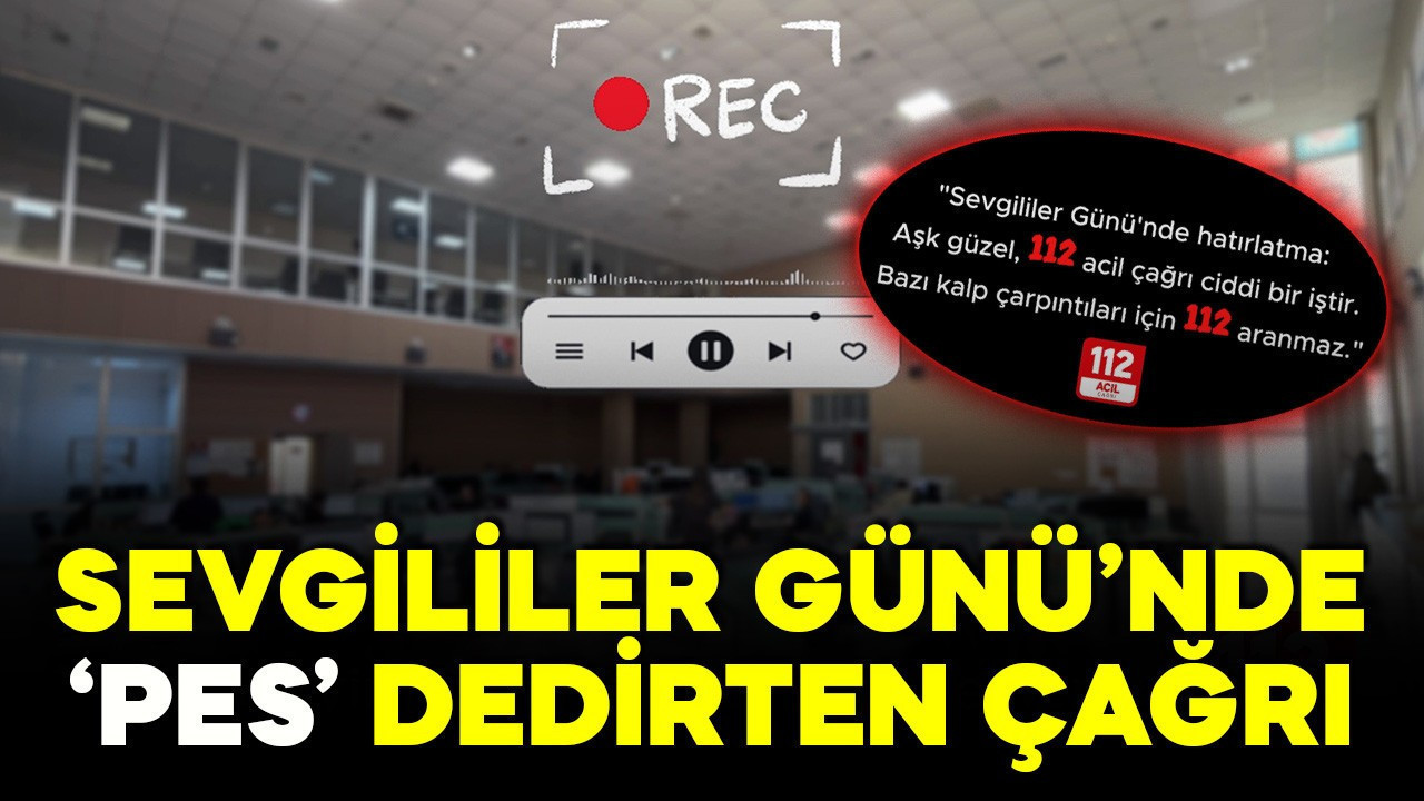 112'yi arayıp 'Pasta getirin' dedi! Sevgililer Günü'nde pes dedirten çağrıya binlerce liralık ceza