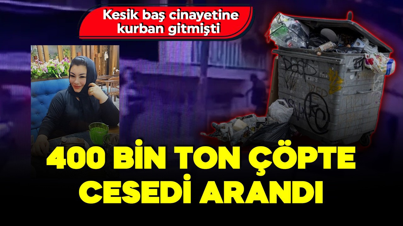 400 bin ton çöpte ceset arıyorlar! Özbek ailenin yürek yakan 'cenaze' bekleyişi