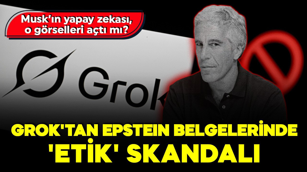 Grok'tan Epstein belgelerinde 'etik' skandalı! Sansürlü yüzleri 'uydurma' görsellerle ifşa etti