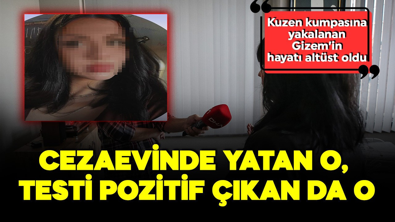 Gizem'in kuzeni kimliğini çaldı: Cezaevinde yatan o, uyuşturucu testi pozitif çıkan o