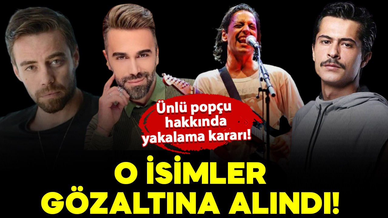 Uyuşturucu soruşturmasında yeni dalga: O isimler de gözaltına alındı! Ünlü popçu hakkında yakalama kararı