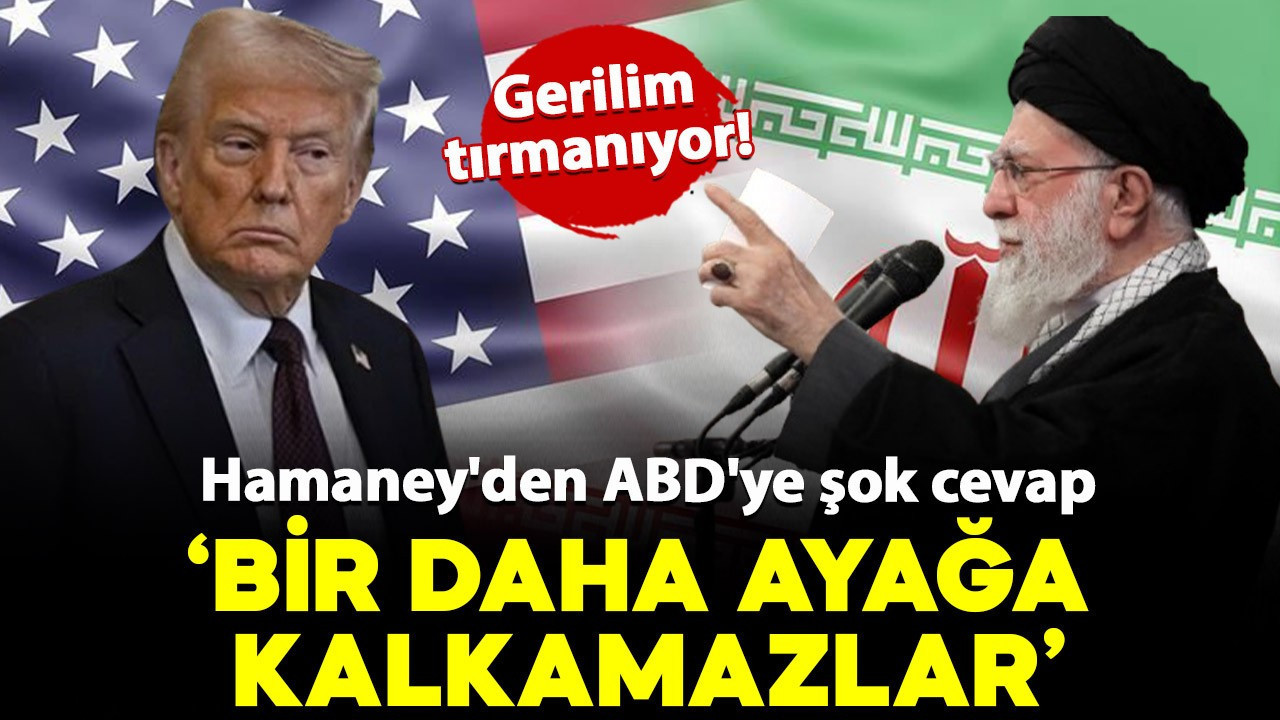 Gerilim tırmanıyor! İran Dini Lideri Hamaney'den ABD'ye şok cevap: "Bir daha ayağa kalkamazlar"
