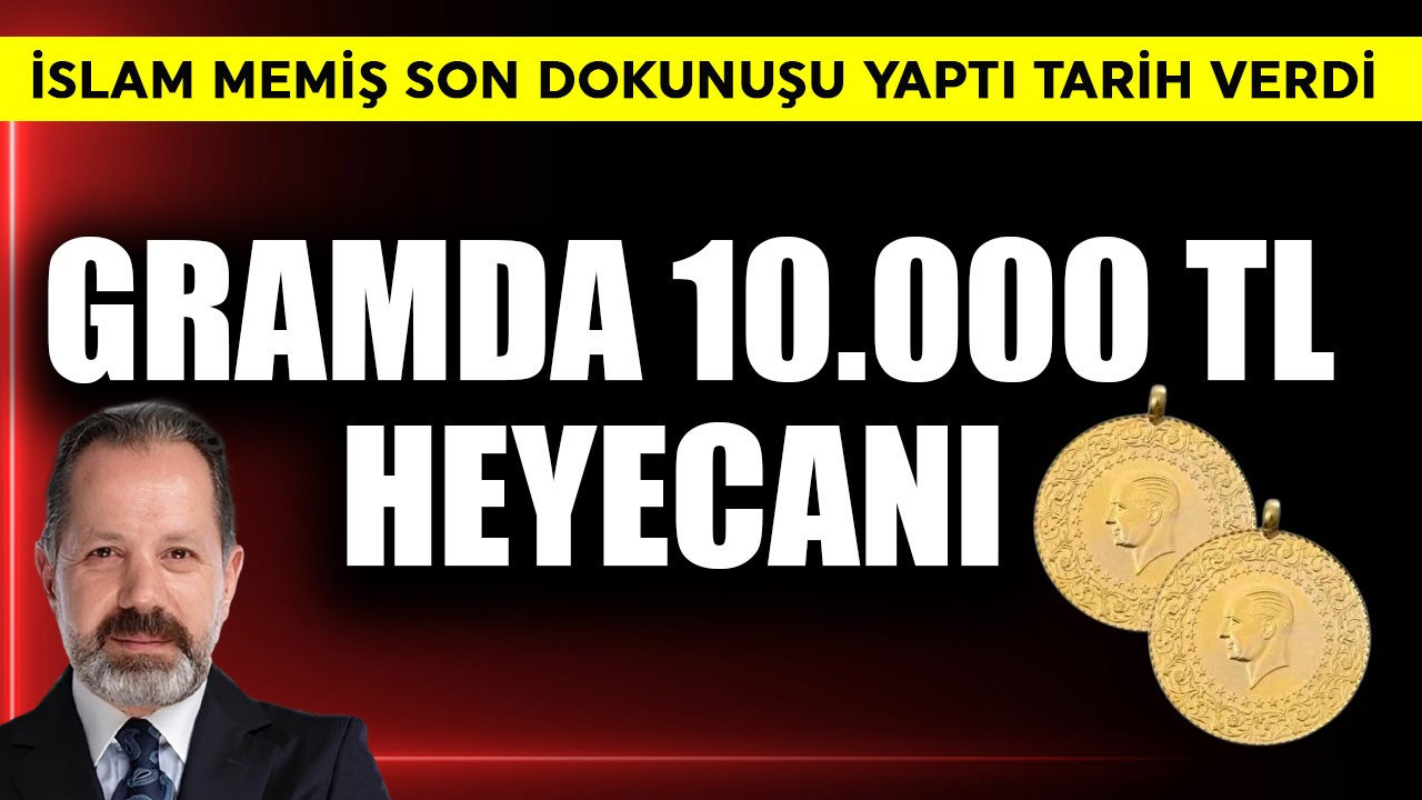Gramda 10.000 TL heyecanı! İslam Memiş son dokunuşu yaptı tarih verdi