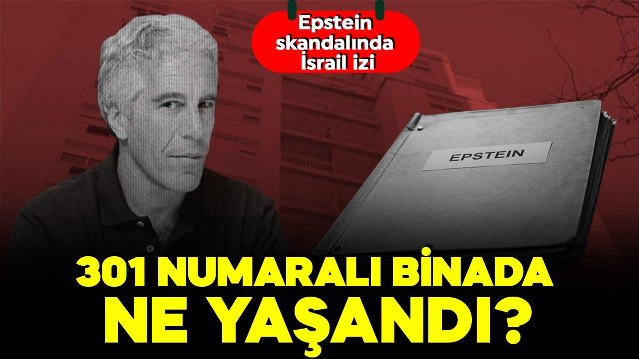 Epstein skandalında İsrail izi! Güvenlik sistemi iddiası yayıldı: 301 numaralı binada ne yaşandı?
