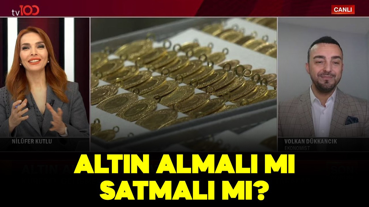 Altın yeni haftada ne olur? Ekonomist Volkan Dükkancık tv100'de değerlendirdi