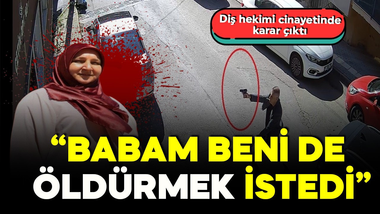 Bursa'daki diş hekimi cinayetinde karar çıktı! Kızının ifadesi ise kan dondurdu: Babam beni de öldürmek istedi
