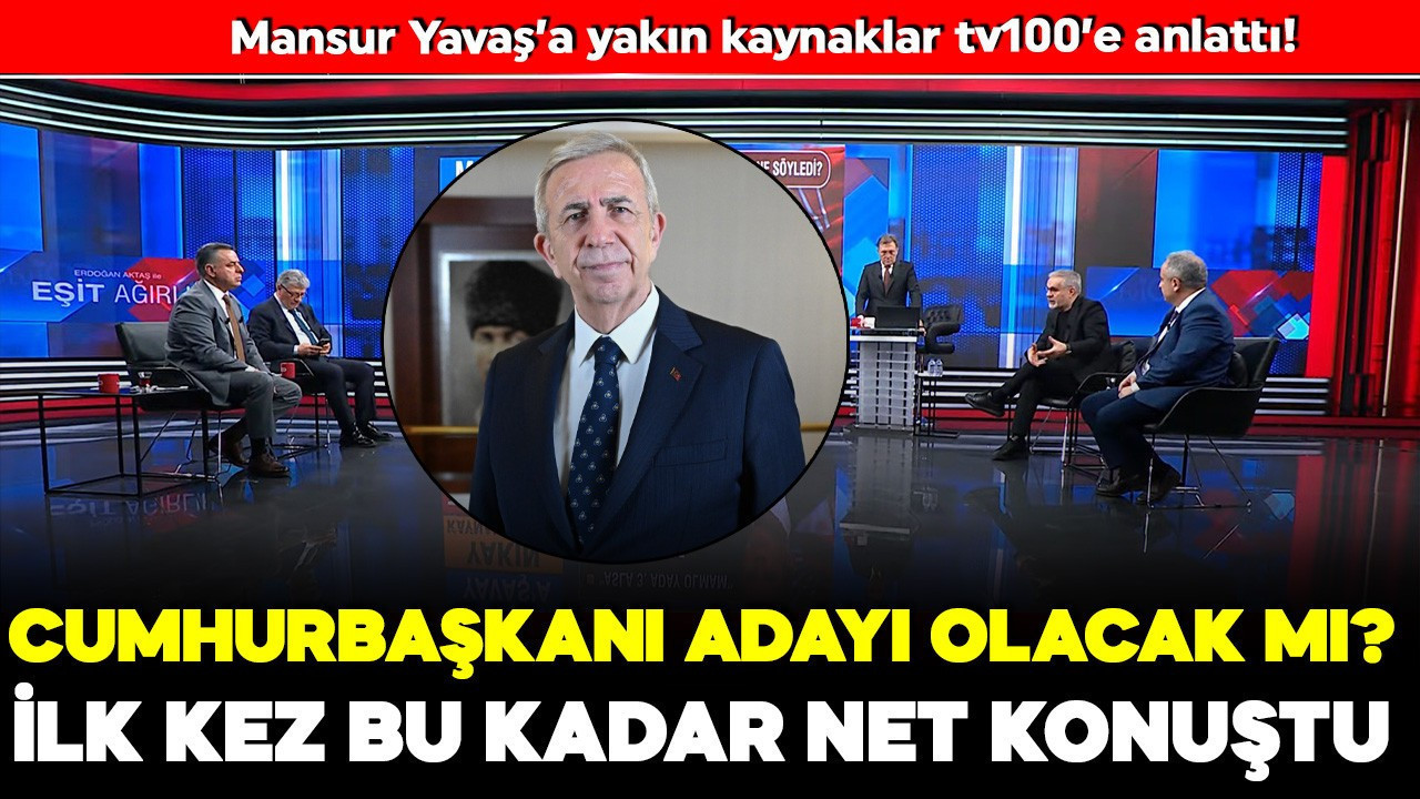 Mansur Yavaş’a yakın kaynaklar tv100’e anlattı! Cumhurbaşkanı adayı olacak mı? İlk kez bu kadar net konuştu