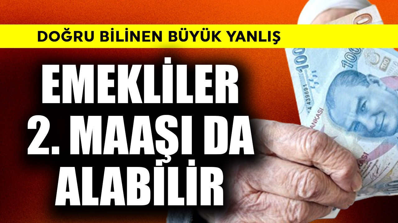Emekliler 2. maaşı da alabilir!