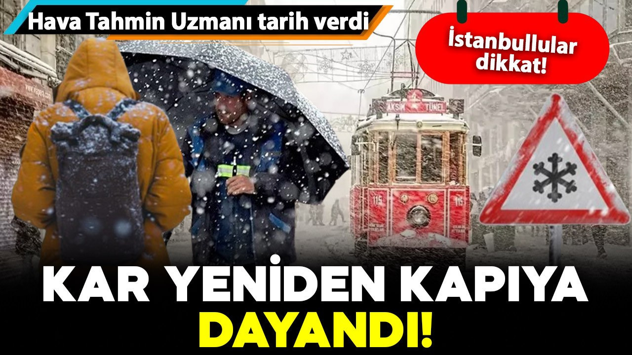 İstanbullular dikkat! Hava Tahmin Uzmanı tarih verdi: Yeniden kar geliyor