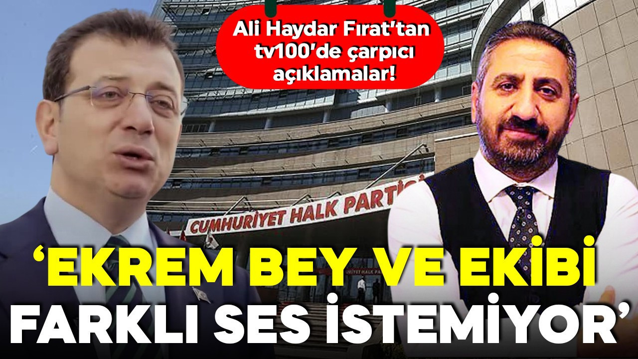 Ali Haydar Fırat'tan tv100'e özel açıklamalar: Ekrem Bey ve ekibi partide farklı ses istemiyor