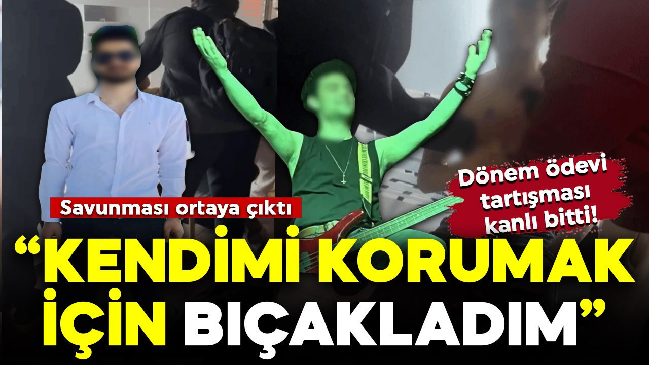 Dönem ödevi tartışması kanlı bitti: Savunması ortaya çıktı: Kendimi savunmak için bıçakladım
