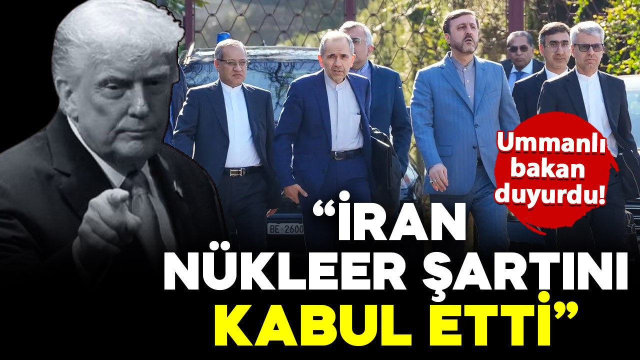 Umman Dışişleri Bakanı duyurdu: İran nükleer şartını kabul etti mi?