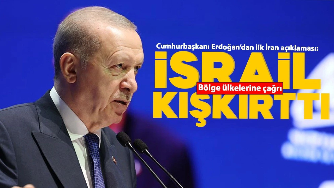 Cumhurbaşkanı Erdoğan'dan İran'a yönelik saldırılar hakkında ilk açıklama: Derin endişe duyuyoruz