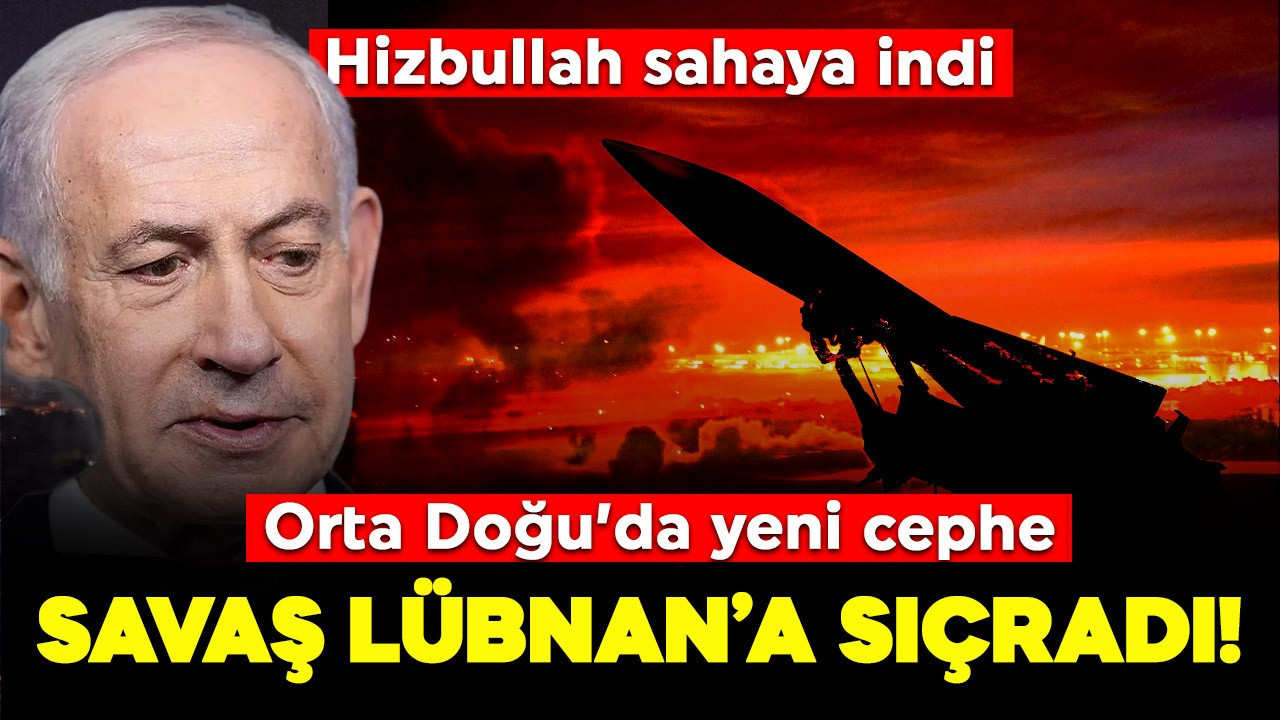 Orta Doğu'da yeni cephe! İsrail Lübnan'ı vurdu! Hizbullah da savaşa dahil oldu