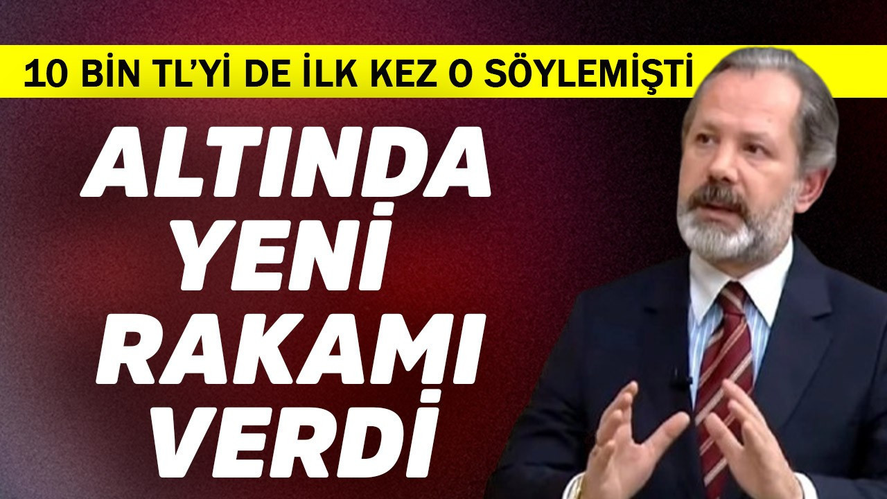 Gram altında 10 bin TL'yi ilk söyleyen adamdı! İslam Memiş yeni rakamı resmen verdi