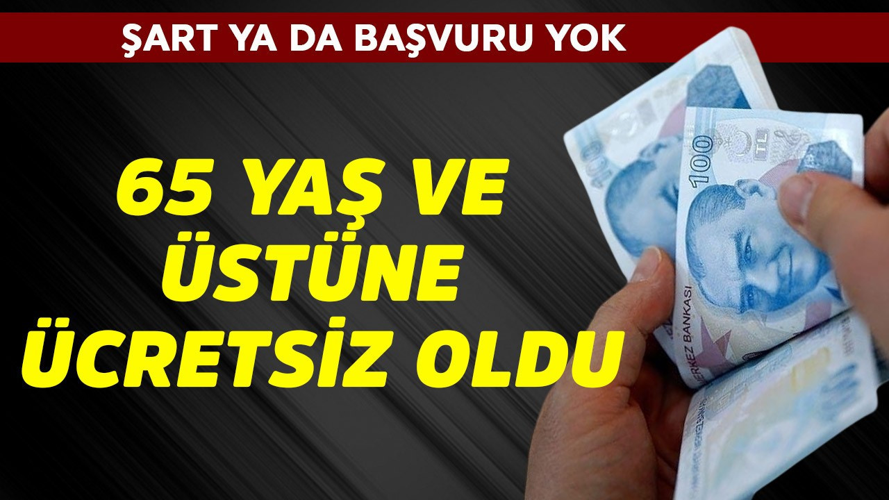 65 yaş ve üstüne ücretsiz oldu