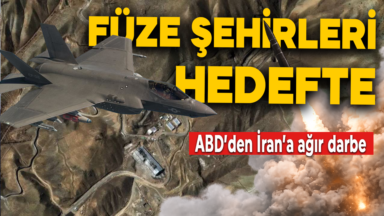 ABD ve İsrail'in hedefinde "Füze şehirleri" var! İran'ın kalbine ağır darbe!