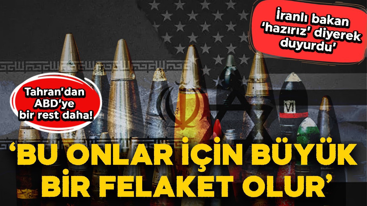 İran’dan ABD’ye bir rest daha! “Hazırız, bu onlar için büyük bir felaket olur”