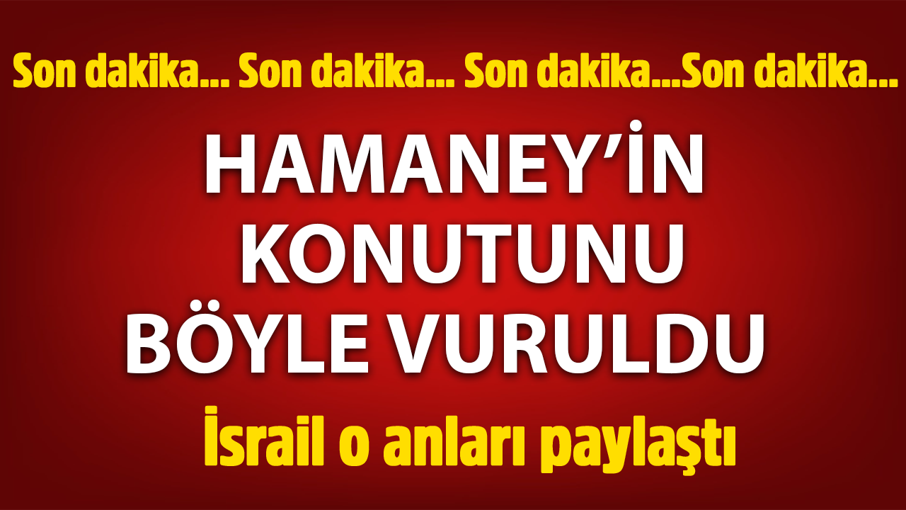 İsrail paylaştı: Hamaney'in konutu böyle vuruldu