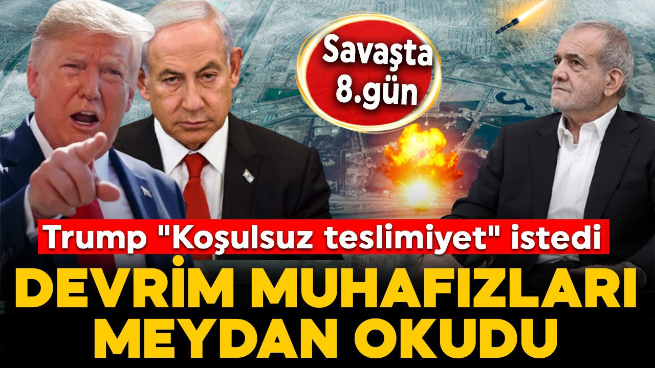 Savaşta 8.gün! Devrim Muhafızları meydan okudu: Trump'tan "Koşulsuz Teslimiyet" şartı!