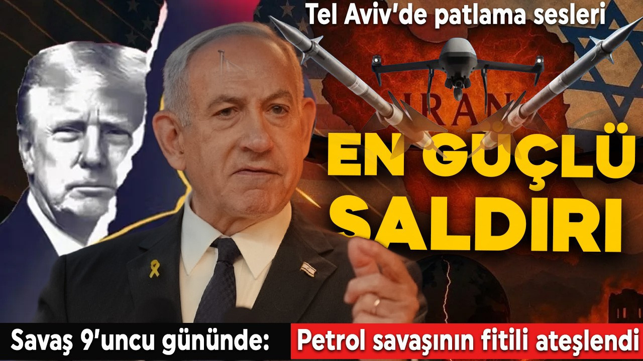 Savaşta 9'uncu gün! Şimdiye kadarki en güçlü saldırılar: ABD-İsrail İran'ı vuruyor! Tahran'da petrol tesisi vuruldu