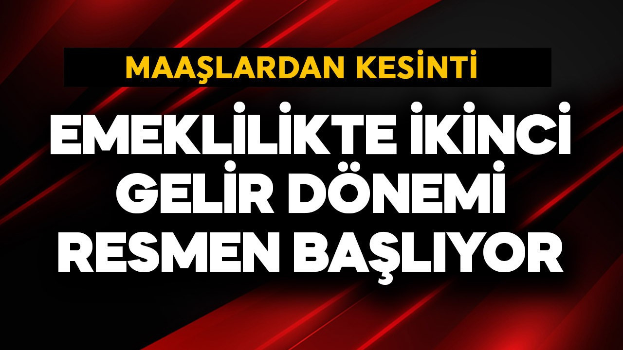 Emeklilikte  ikinci gelir dönemi resmen başlıyor!