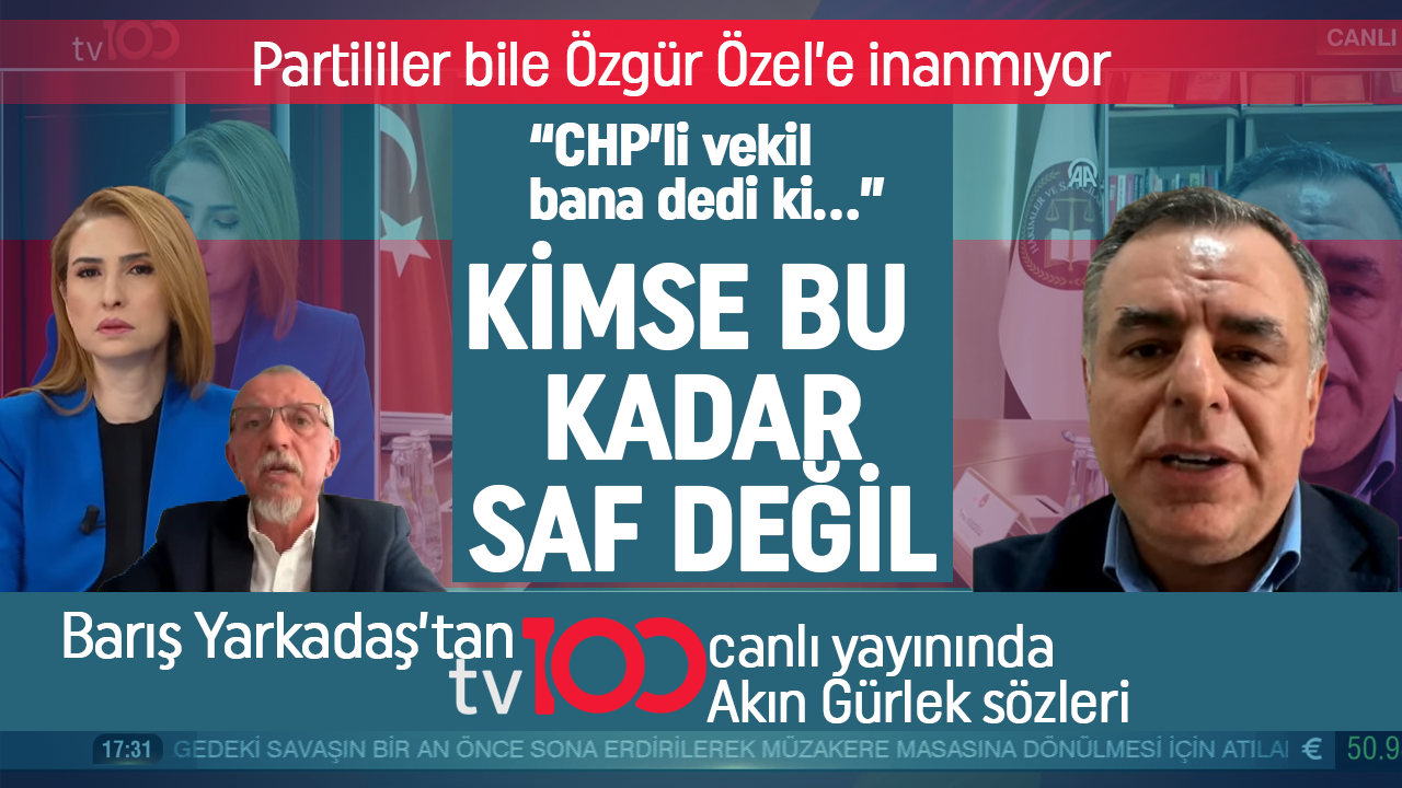 Barış Yarkadaş'tan Özgür Özel'e: CHP'li vekiller bile inanmıyor!