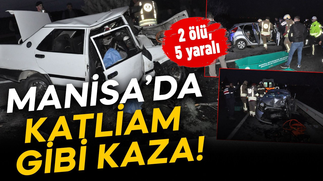 Manisa'da katliam gibi kaza! 2 kişi öldü, 2’si çocuk 5 kişi yaralandı