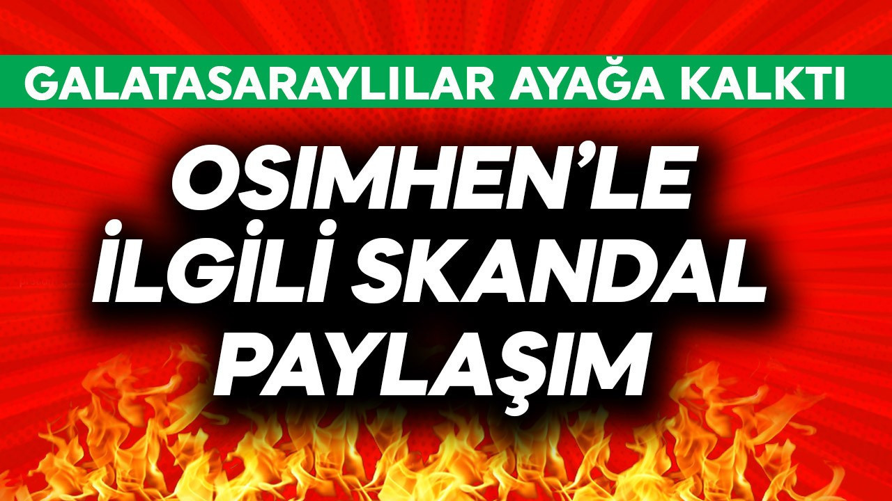Osimhen'le ilgili skandal paylaşım! Galatasaraylılar ayağa kalktı