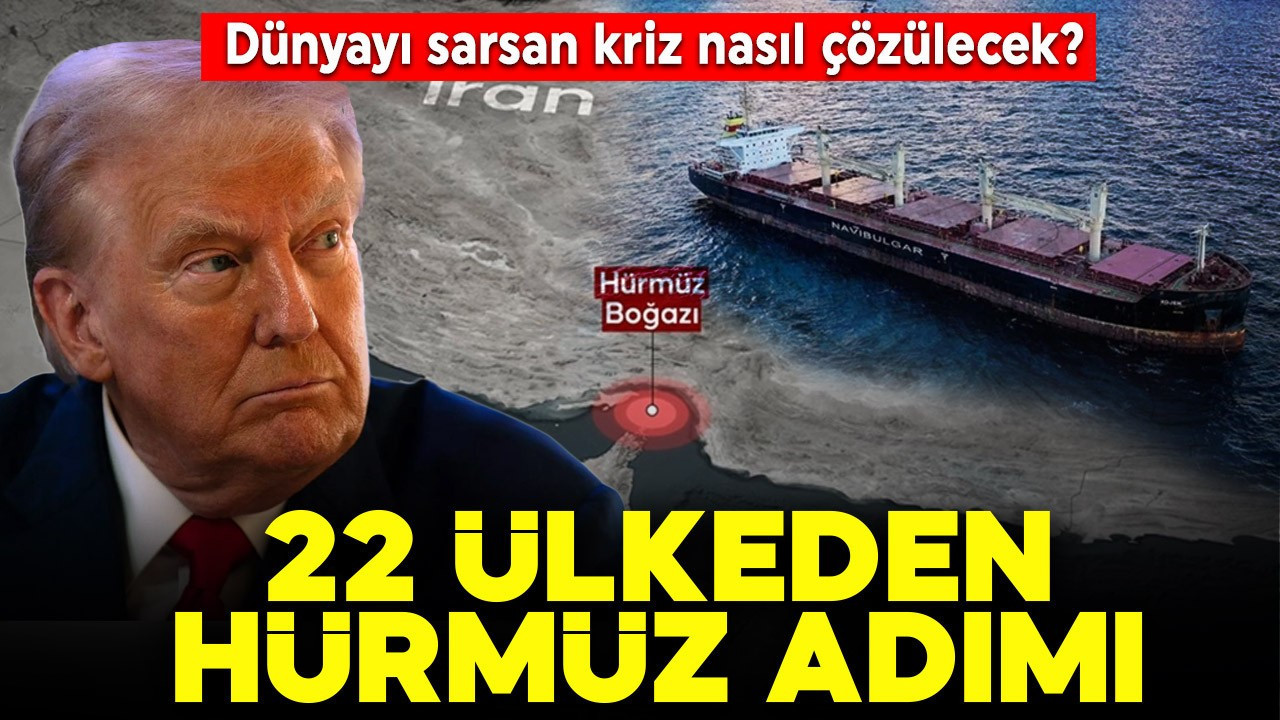 Dünyayı sarsan kriz nasıl çözülecek? 22 ülkeden Hürmüz adımı