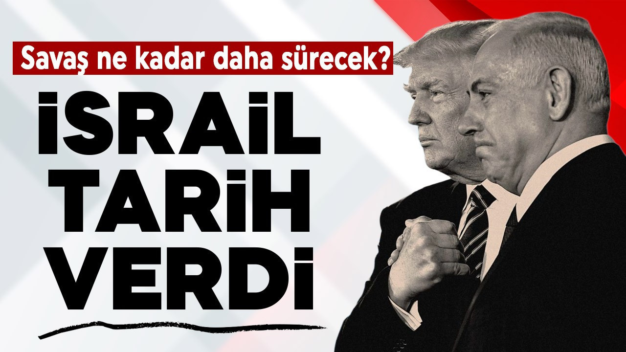 ABD/İsrail-İran savaşı ne kadar sürecek? İsrail tarih verdi