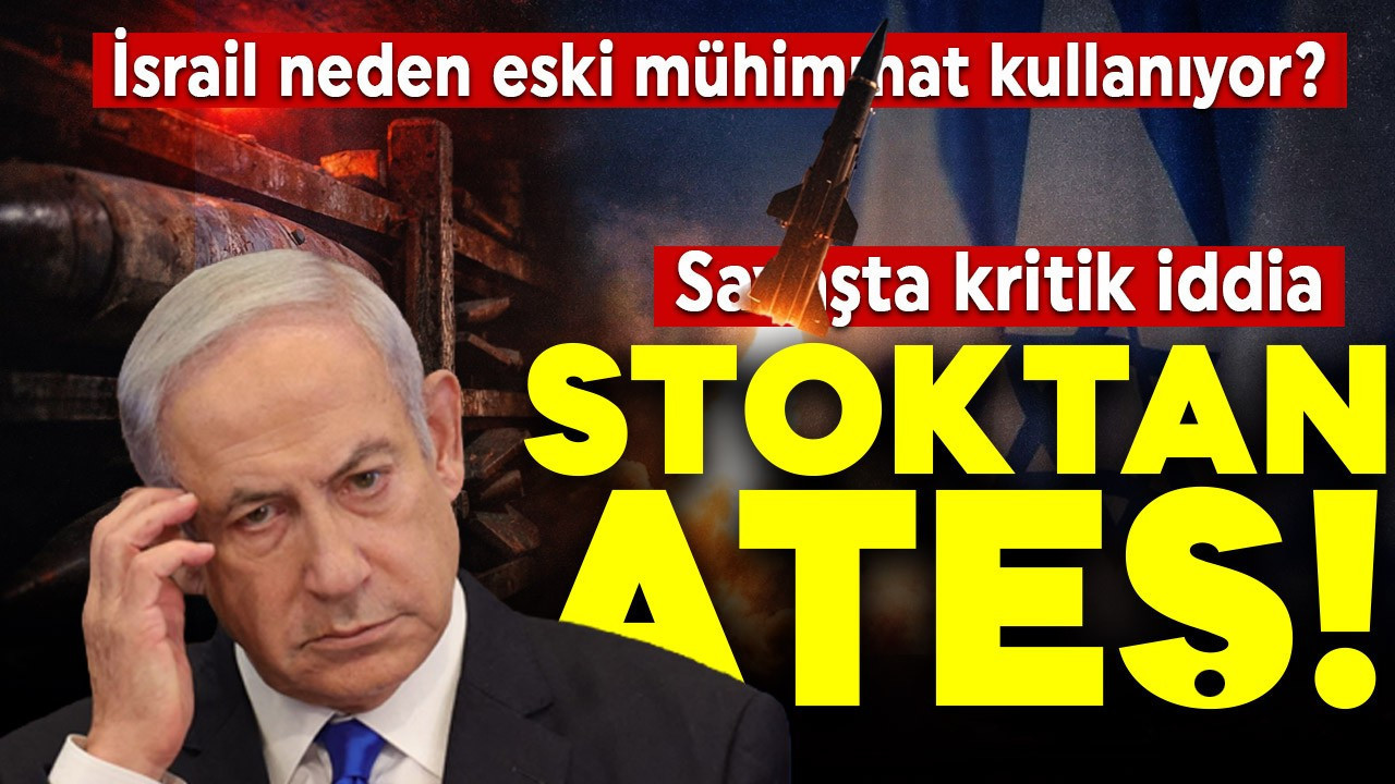 ABD/İsrail-İran savaşında kritik iddia: İsrail neden eski mühimmatları kullanıyor?