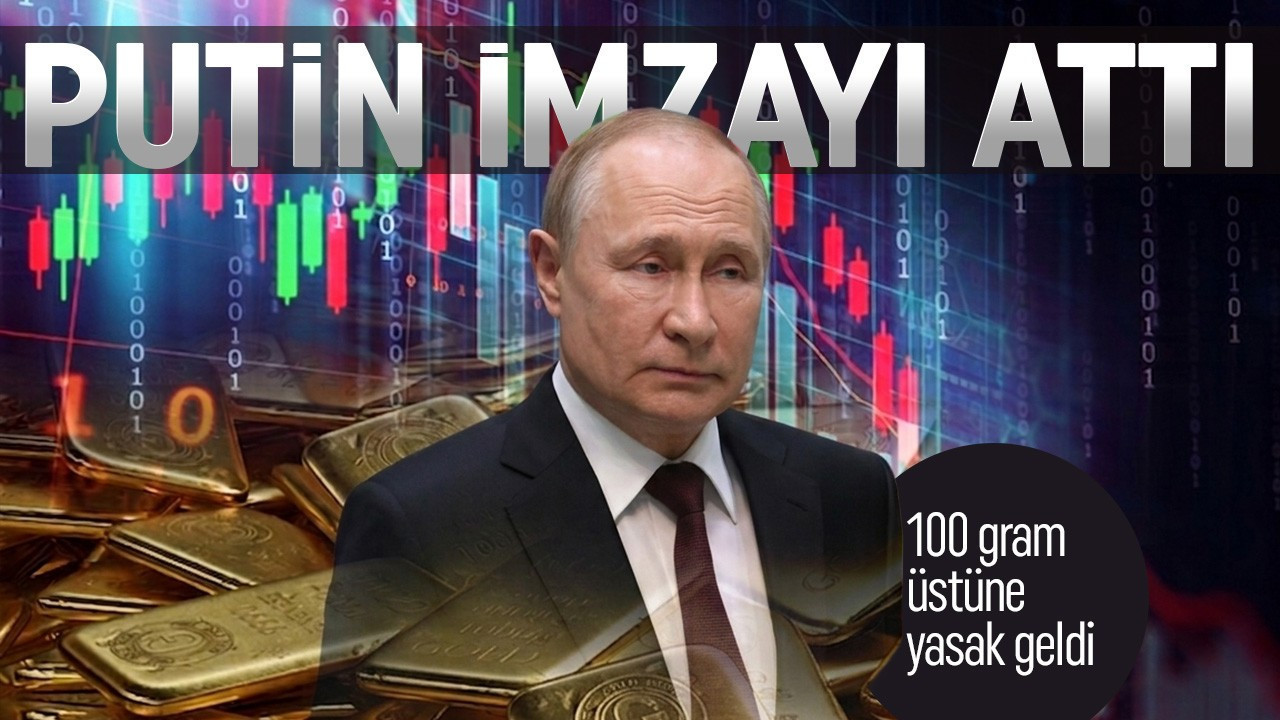 Rusya’dan altın hamlesi! İmzayı attı! 100 gram üstü yasak
