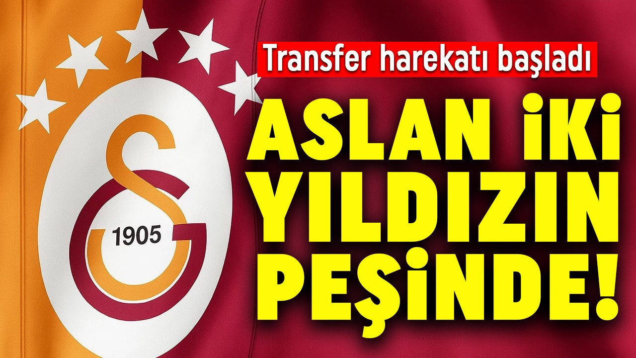 Galatasaray'dan transfer harekatı! 2 yıldız ismi transfer için çalışmalar başladı