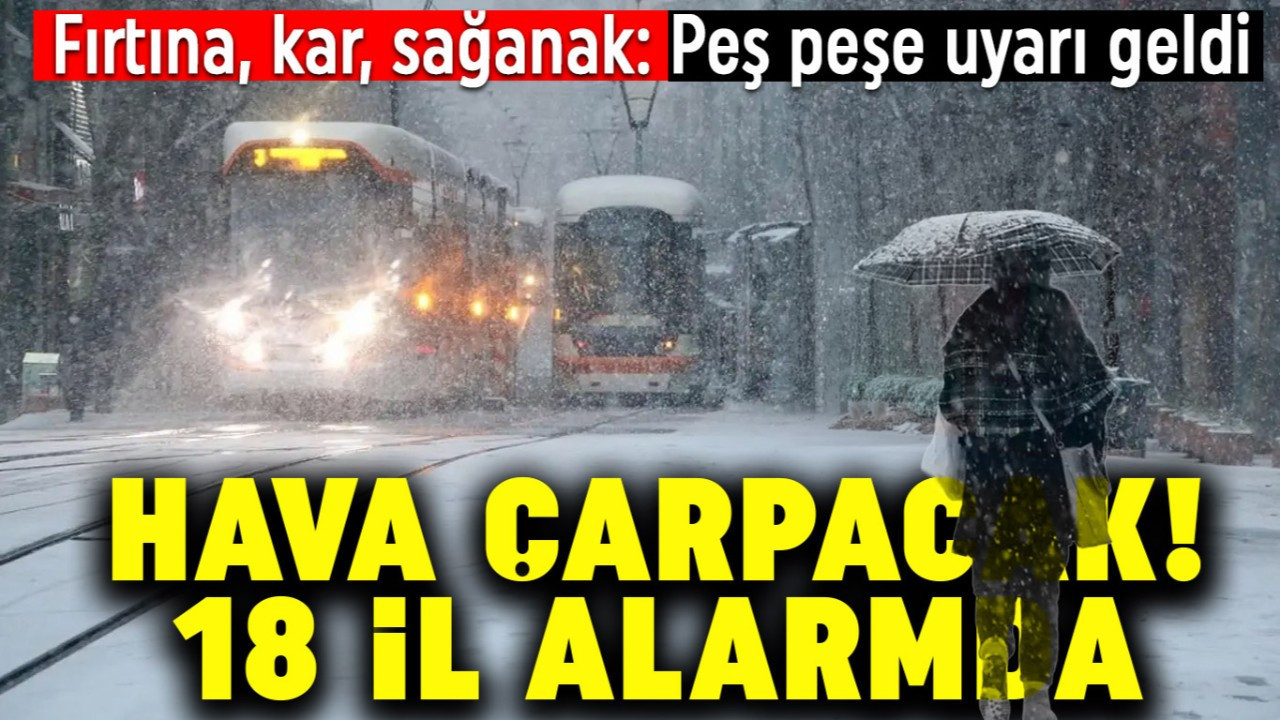 Hava çarpacak! 18 il için kritik uyarı geldi
