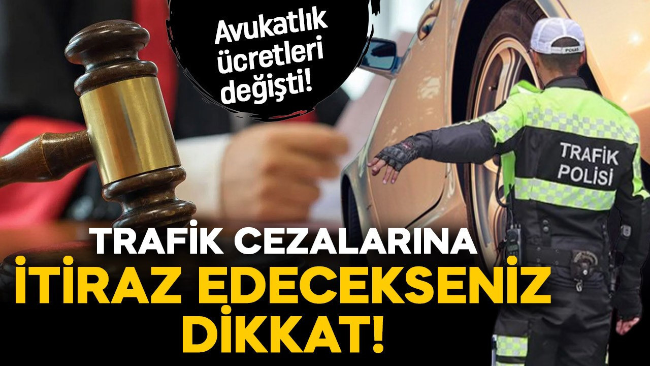 Trafik cezalarına itirazlar arttı! Avukatlık ücretleri değişti