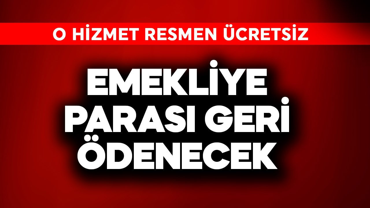 Emekliye parası geri ödenecek! O hizmet resmen ücr…